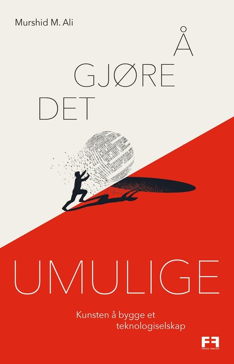 Å gjøre det umulige - kunsten å bygge et teknologiselskap