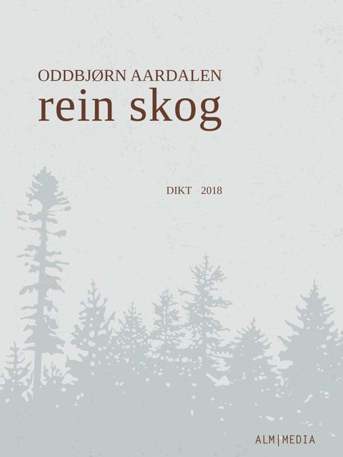 Rein skog - dikt 2018