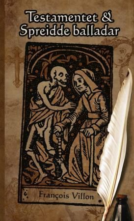 Testamentet ; Spreidde balladar