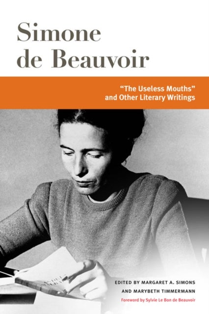 "The Useless Mouths" and Other Literacy Writings av Simone de Beauvoir