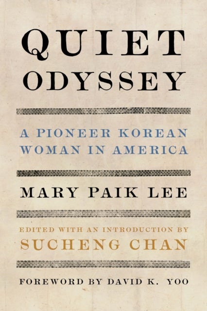 Quiet Odyssey – A Pioneer Korean Woman in America - A Pioneer Korean Woman in America