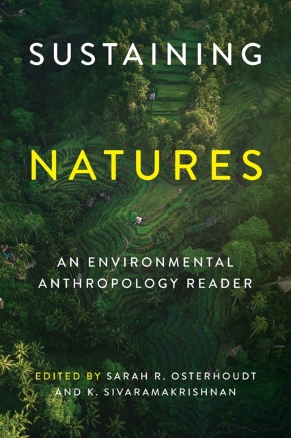 Sustaining Natures – An Environmental Anthropology  Reader - An Environmental Anthropology Reader