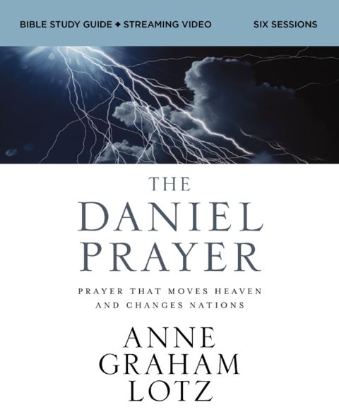 The Daniel Prayer Bible Study Guide plus Streaming Video, Updated Edition - Prayer That Moves Heaven and Changes Nations