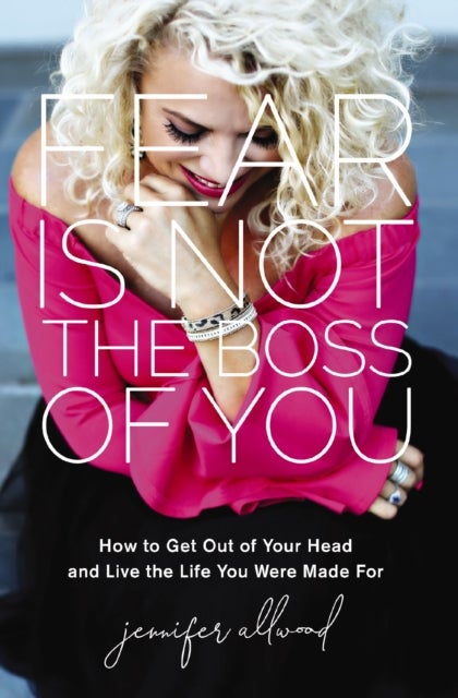Fear Is Not the Boss of You