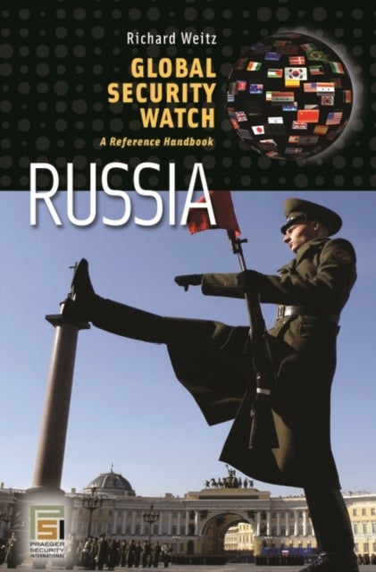 Global Security Watchâ€"Russia - A Reference Handbook