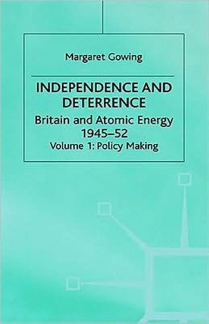 Independence and Detterence Vol 1 - Volume 1: Policy Making