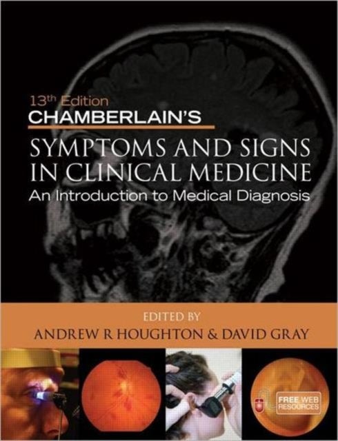 Chamberlain''s Symptoms and Signs in Clinical Medicine, An Introduction to Medical Diagnosis
