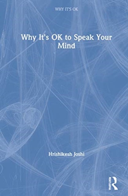 Why It''s OK to Speak Your Mind