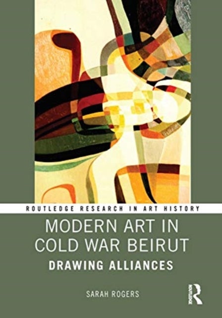 Modern Art in Cold War Beirut - Drawing Alliances