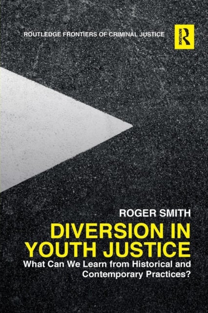 Diversion in Youth Justice - What Can We Learn from Historical and Contemporary Practices?