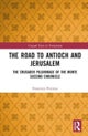 The Road to Antioch and Jerusalem