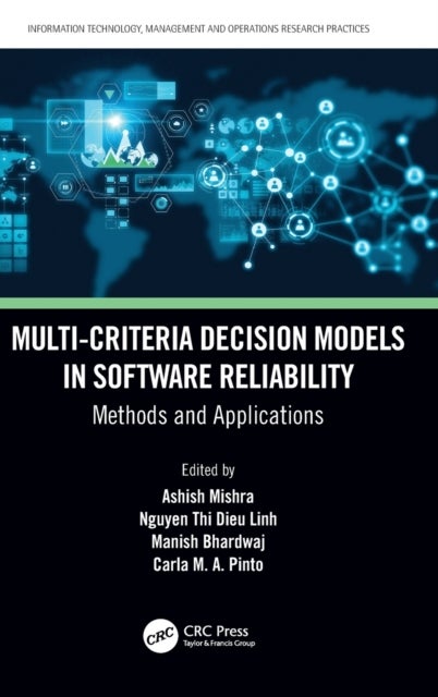 Multi-Criteria Decision Models in Software Reliability - Methods and Applications