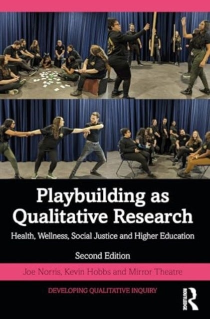 Playbuilding As Arts-based Research - Health, Wellness, Social Justice and Higher Education