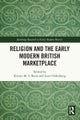 Religion and the Early Modern British Marketplace