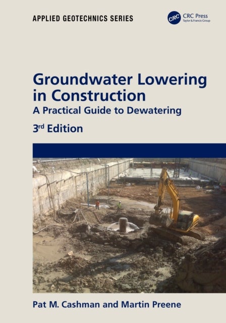 Groundwater Lowering in Construction - A Practical Guide to Dewatering