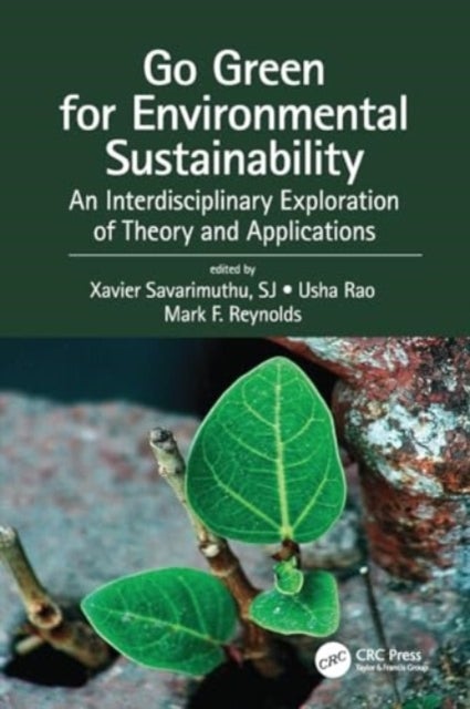 Go Green for Environmental Sustainability - An Interdisciplinary Exploration of Theory and Applications