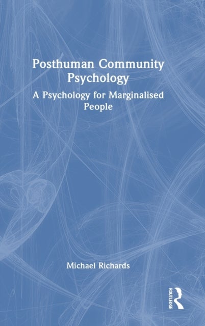 Posthuman Community Psychology - A Psychology for Marginalised People