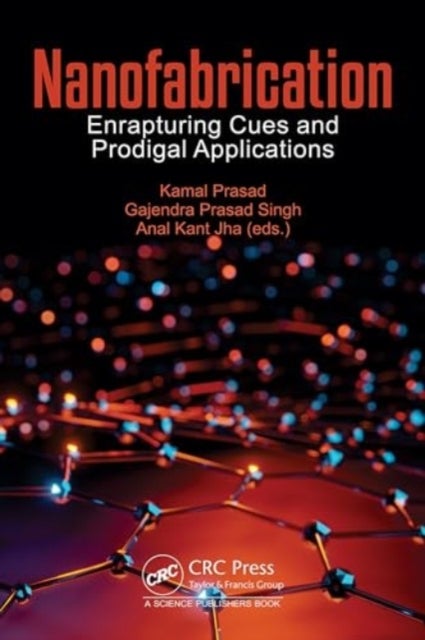 Nanofabrication - Enrapturing Cues and Prodigal Applications