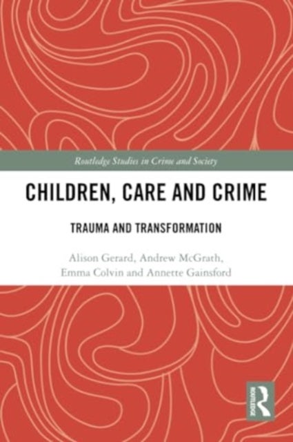 Children, Care and Crime