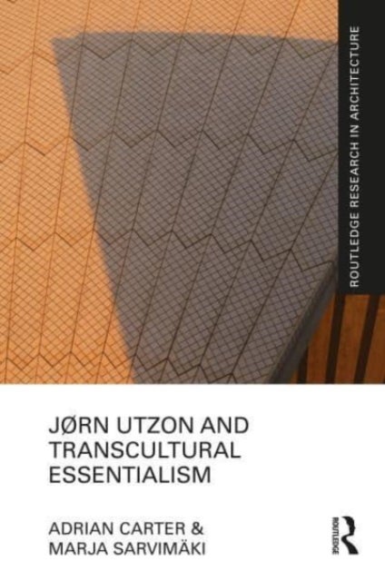 J¿rn Utzon and Transcultural Essentialism