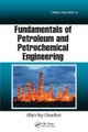 Fundamentals of Petroleum and Petrochemical Engineering