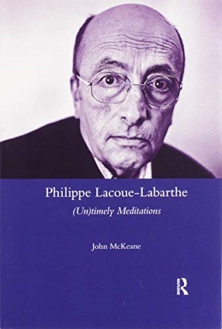 Philippe Lacoue-labarthe - (Un)Timely Meditations