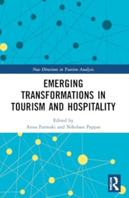 Emerging Transformations in Tourism and Hospitality