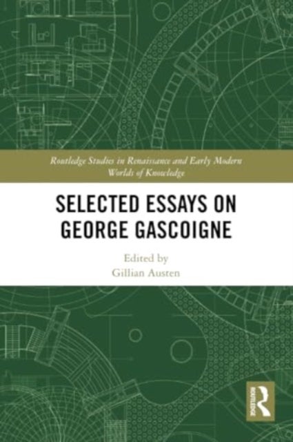Selected Essays on George Gascoigne