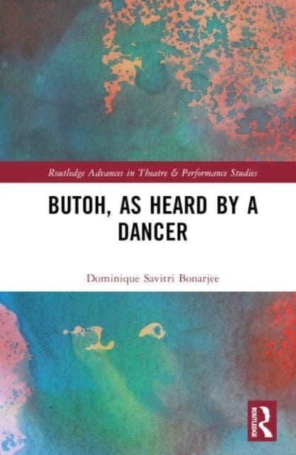 Butoh, As Heard by a Dancer