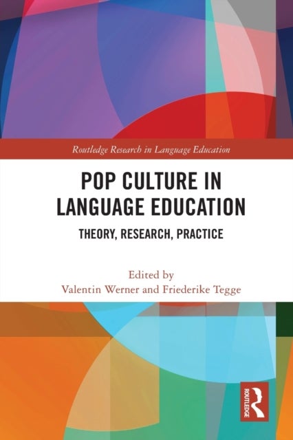 Pop Culture in Language Education - Theory, research, practice