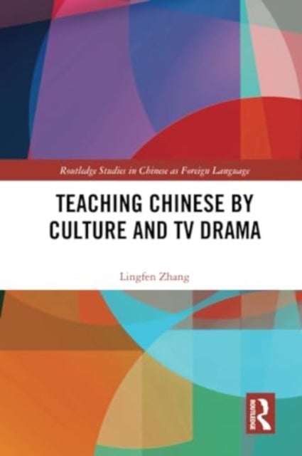 Teaching Chinese by Culture and TV Drama