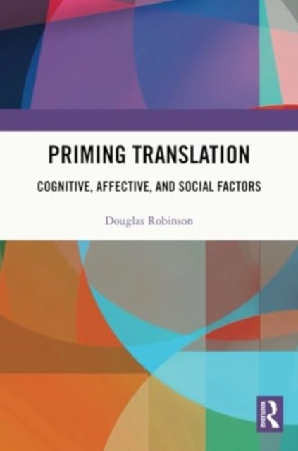 Priming Translation - Cognitive, Affective, and Social Factors