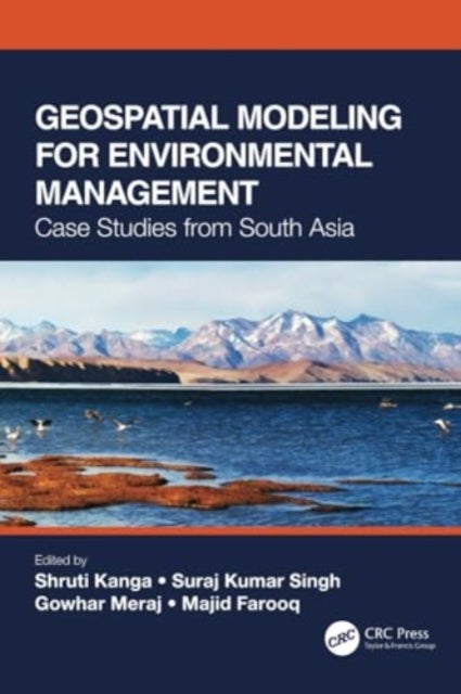 Geospatial Modeling for Environmental Management - Case Studies from South Asia