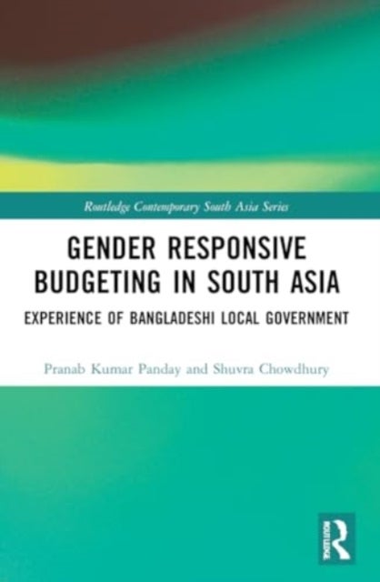 Gender Responsive Budgeting in South Asia - Experience of Bangladeshi Local Government