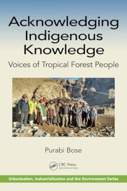 Acknowledging Indigenous Knowledge - Voices of Tropical Forest People