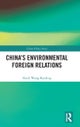 China''s Environmental Foreign Relations