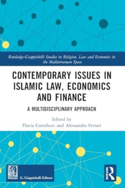 Contemporary Issues in Islamic Law, Economics and Finance - A Multidisciplinary Approach