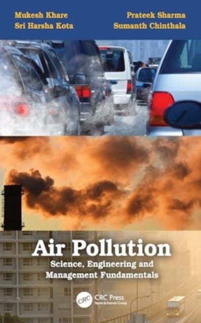 Air Pollution - Science, Engineering and Management Fundamentals