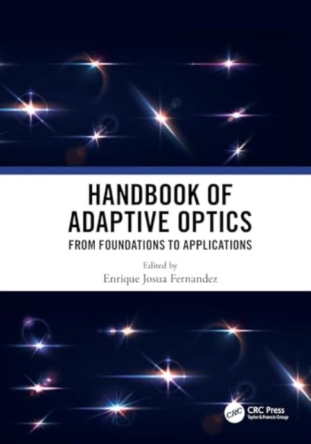 Handbook of Adaptive Optics - From Foundations to Applications