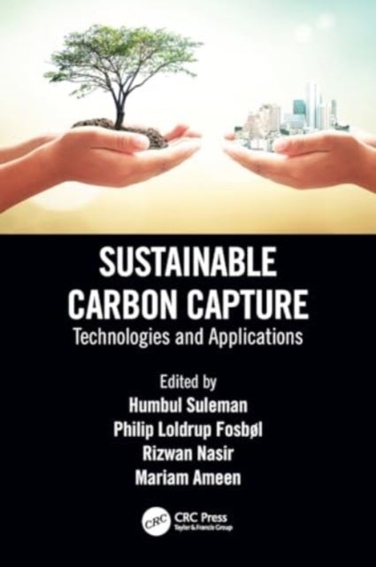 Sustainable Carbon Capture - Technologies and Applications