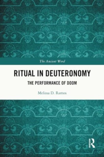 Ritual in Deuteronomy - The Performance of Doom