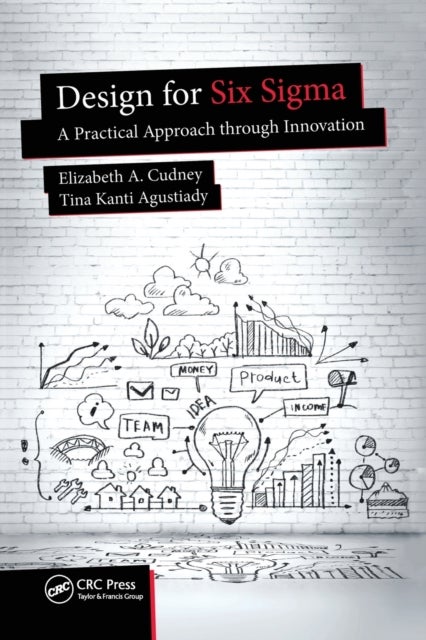 Design for Six Sigma - A Practical Approach through Innovation