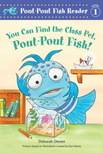 A You Can Find the Class Pet, Pout-Pout Fish!