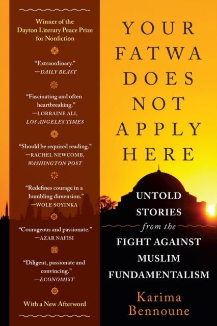 Your Fatwa Does Not Apply Here – Untold Stories from the Fight Against Muslim Fundamentalism - Untold Stories from the Fight Against Muslim Fundamentalism