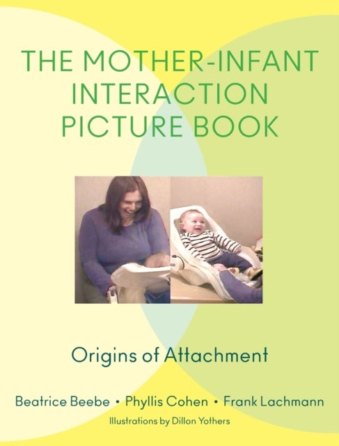 The Mother-Infant Interaction Picture Book - Origins of Attachment