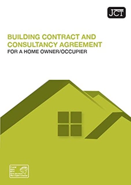 JCT Building Contract for Homeowner/Occupier who has appointed a consultant