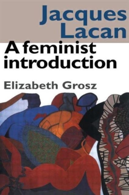 Jacques Lacan - A Feminist Introduction
