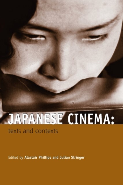 Japanese Cinema - Texts and Contexts