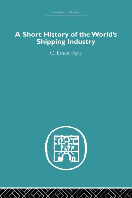 A Short History of the World''s Shipping Industry