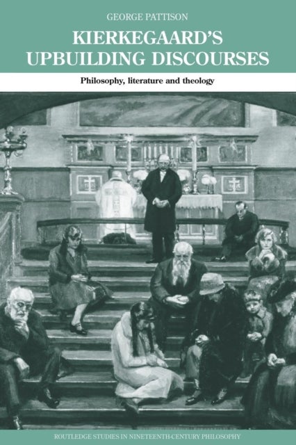 Kierkegaard''s Upbuilding Discourses